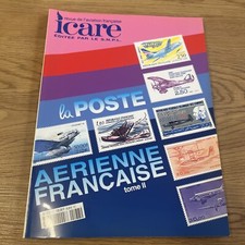 ICARE N°177              LA POSTE AERIENNE FRANCAISE - TOME 2 