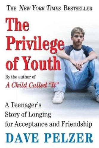 Dave pelzer privilege - privilege, youth