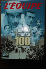 Tour de France 100 ans 1903-2003 L'EQUIPE cyclisme Le Tour de France. 3 livres .