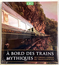 A BORD des TRAINS MYTHIQUES de