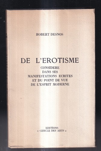 Robert desnos l - desnos:, l'erotisme