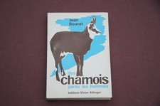 Montagne Chasse Chamois J. Bouvet Des chamois parmi les hommes 1966 récits