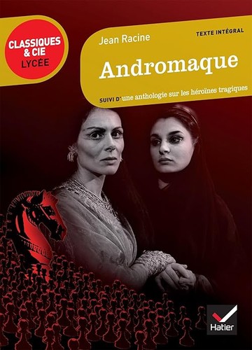 Andromaque suivi un - andromaque:, d'un