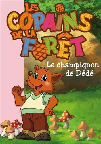 Les copains forêt - les, de