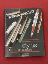 Livre Ancien Au Cœur Des Stylos De Collection Hachette Collection 2005
