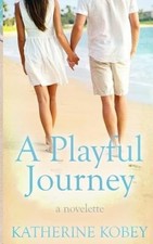 A Playful Journey: A Novelette by Katherine Kobey [Paperback] NEUF