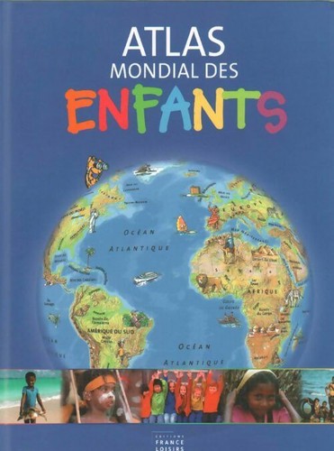 Atlas mondial des - , enfants