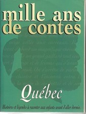 Mille ans de contes : Québec
