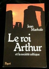 LE ROI ARTHUR ET LA SOCIETE