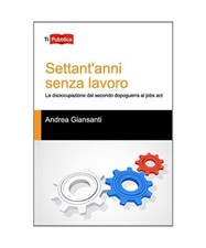 SETTANT'ANNI SENZA LAVORO