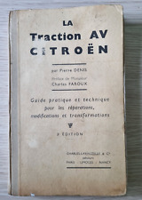 magnifique livre de Pierre Denis sur "la Traction Avant Citroën" 3e édition 1942