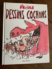Reiser : dessins cochons, Albin michel, EO 1998.