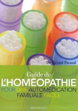 Le Guide de l'Homéopathie: Pour une automédication familiale facile - Pacaud, Gé