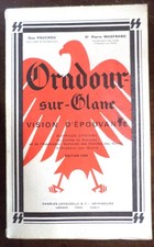 Livre "Oradour-sur-Glane - Vision d'épouvante" 1978 Nazi Guerre Massacre