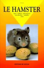 Le hamster. Races - habitat -