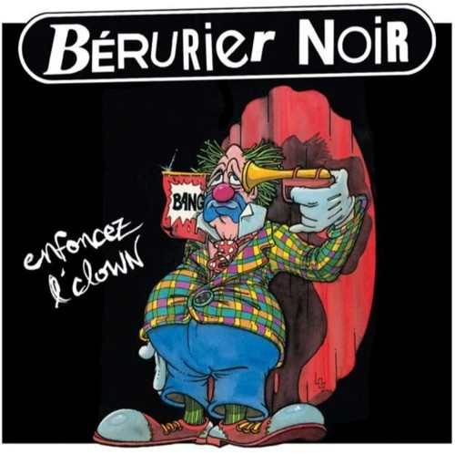 Berurier noir enfoncez - noir, l'