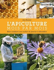 L'apiculture mois par mois -