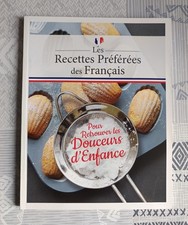 Les recettes préférées des français - Pour retrouver les douceurs d'enfance