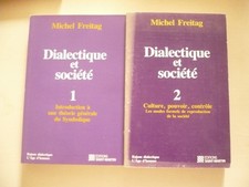 Michel Freitag, Dialectique et