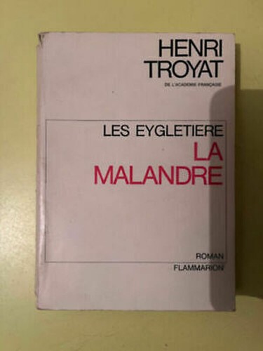 Henri troyat les eygletiere - henri, troyat: