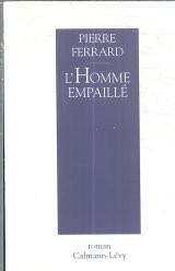 Homme empaillé ferrard - l'homme,
