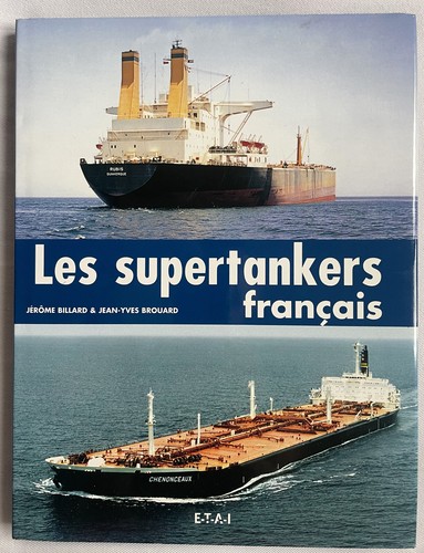 Les supertankers français - les,
