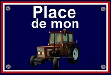plaque "PLACE DE MON TRACTEUR