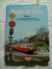 IMAGES DE TRAINS tome 3 / la