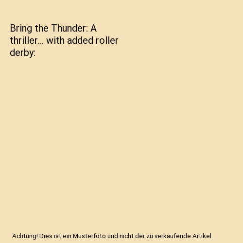 Bring the thunder a - the, thunder: