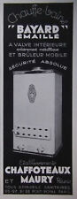 PUBLICITÉ DE PRESSE 1934 CHAUFFE-BAINS BAYARD ÉMAILLÉ CHAFFOTEAUX ET MAURY