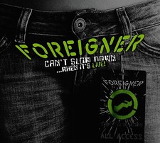 FOREIGNER - CAN'T SLOW