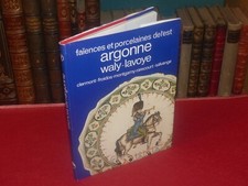 [ARTS DECORATIFS FAIENCE PORCELAINE EST FRANCE] ABC Collections ARGONNE WALY Etc