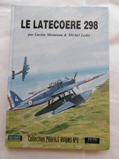 Le Latecoere 298 - L. Morareau - éditions Lela Presse 2000