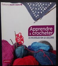 § livre crochet - apprendre à crocheter - 15 modèles en 12 leçons - Phildar