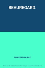 BEAUREGARD., DENUZIERE MAURICE