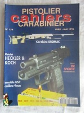 Cahiers du pistolier N° 174 / pistolet H&K modèle USP cal. 9mm/ carabine Kromac