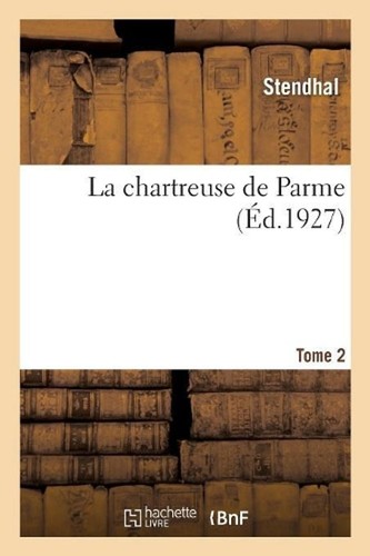 Chartreuse parme tome 2 - la, de