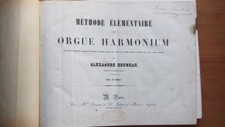 METHODE ELEMENTAIRE POUR ORGUE HARMONIUM - A. BRUNEAU + 16 PARTITIONS RELIE 1900