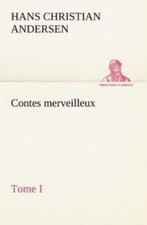 Contes Merveilleux, Tome I