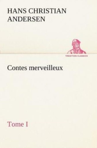 Contes merveilleux tome i - merveilleux,,
