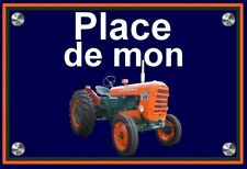 plaque " PLACE DE MON TRACTEUR