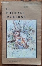 Le piégeage moderne - André Philipon - 1930 - St Hubert Club de France- Chasse