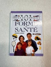 101 Trucs Et Conseils Forme Et