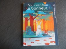 LIVRE POUR ENFANT - Dis c'est quoi le bonheur ?