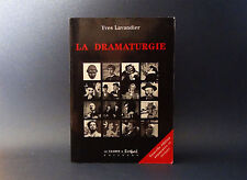 La Dramaturgie - Yves Lavandier - Le Clown et l'Enfant Editeurs - 1997 - RARE