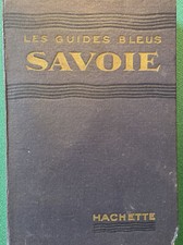 Guide Bleu Savoie 1939 Hachette