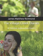 The Village Creek Diaries: Of