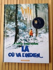 BD XIII - LÀ OÙ VA L'INDIEN - Edition spéciale 20ème anniversaire - 2004