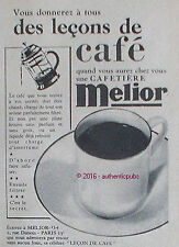 PUBLICITE MELIOR CAFETIERE DES LECONS DE CAFE TASSE DE 1952 FRENCH AD PUB