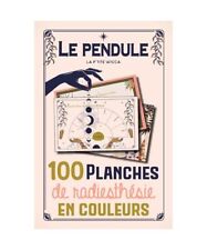 Le pendule : 100 planches de